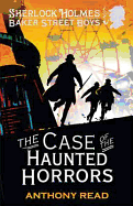 The Baker Street Boys: The Case of the Haunted Horrors