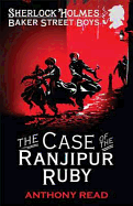 The Baker Street Boys: The Case of the Ranjipur Ruby - Read, Anthony