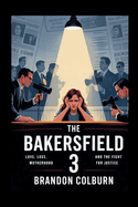 The Bakersfield 3: Love, Loss, Motherhood And The Fight For Justice