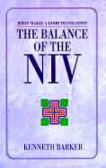 The Balance of the NIV: What Makes a Good Translation - Barker, Kenneth L