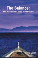 The Balance: The Wasteland Known as Maltiades