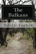 The Balkans: A History of Bulgaria, Serbia, Greece, Romania, Turkey