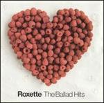 The Ballad Hits [Bonus Disc] - Roxette