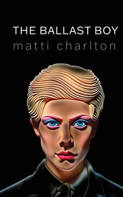 The Ballast Boy - Charlton, Matti