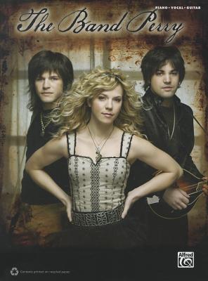 The Band Perry: Piano/Vocal/Guitar - Band Perry, The