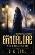 The Bandalore - Pitch & Sickle Book One