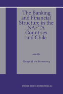 The Banking and Financial Structure in the NAFTA Countries and Chile