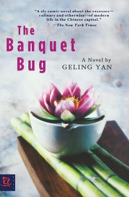 The Banquet Bug - Yan, Geling