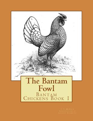 The Bantam Fowl - Chambers, Jackson (Introduction by), and McGrew, T F