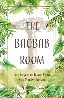 The Baobab Room - Nelson, Marilyn, and de Foard-Brown, Pre Jacques