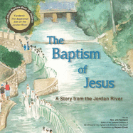 The Baptism of Jesus: A Story from the Jordan River
