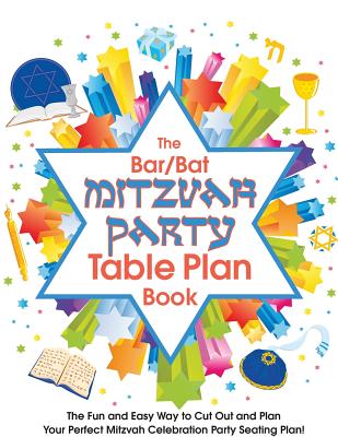 The Bar/Bat Mitzvah Table Plan Book: The Fun and Easy Way to Cut Out and Design Your Perfect Mitzvah Celebration Party Seating Plan! - McNicol, Alison