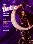 The Barbie Doll Years: 1959-1996: A Comprehensive Listing & Value Guide of Dolls & Accessories