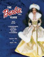 The Barbie Doll Years: A Comprehensive Listing & Value Guide of Dolls & Accessories - Olds, Patrick C, and Olds, Joyce L