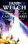 The Bard of the Castaguard - Welch, Jane