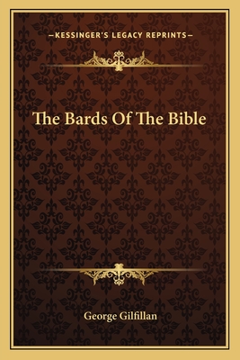 The Bards Of The Bible - Gilfillan, George