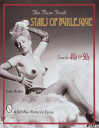 The Bare Truth: Stars of Burlesque from the '40s and '50s