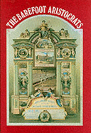 The Barefoot Aristocrats: History of the Amalgamated Association of Operative Cotton Spinners - Fowler, Alan (Editor), and Wyke, T.J. (Editor)