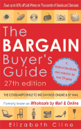 The Bargain Buyer's Guide: The Consumer's Bible to Big Savings Online & by Mail