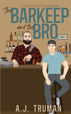 The Barkeep and the Bro - Truman, A J