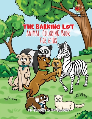 The Barking Lot Animal Coloring Book for Kids: Our enchanting book is bursting with delightful illustrations, from the "colossal" elephant to the "hump-backed" camel! - Wheatie, Kf, and Wheatie, Km