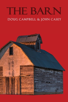 The Barn: A Mystery Novella - Casey, John, and Campbell, Doug