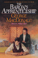 The Baron's Apprenticeship - MacDonald, George, and Phillips, Michael, and Phillips, Michael R (Photographer)