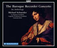 The Baroque Recorder Concerto: An Anthology - Camerata Kln; Cappella Academica Frankfurt; Hans Berg (violin); La Stagione Orchestra; Martin Hublow (recorder);...