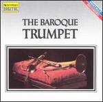 The Baroque Trumpet - Camerata Rhenania; Gmur Quinque (trumpet); St. Louis Brass Quintet; St. Louis Brass Quintet (brass)