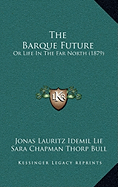 The Barque Future: Or Life In The Far North (1879)