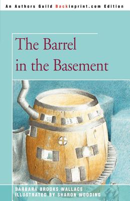 The Barrel in the Basement - Wallace, Barbara Brooks