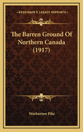 The Barren Ground of Northern Canada (1917)