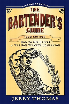The Bartender's Guide - Thomas, Jerry, Dr.