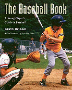 The Baseball Book: A Young Player's Guide to Baseball