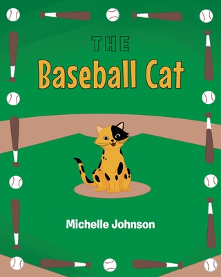 The Baseball Cat - Johnson, Michelle