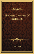 The Basic Concepts of Buddhism