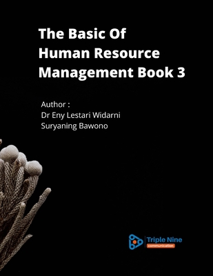The Basic Of Human Resource Management Book 3 - Widarni, Eny Lestari, and Bawono, Suryaning