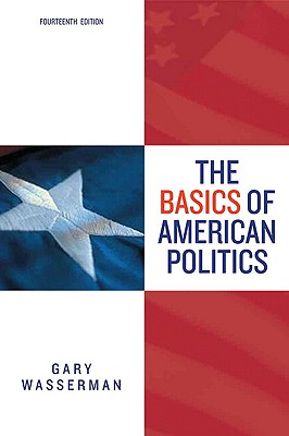 The Basics of American Politics - Wasserman, Gary