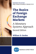 The Basics of Foreign Exchange Markets: A Monetary Systems Approach