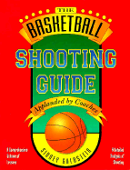 The Basketball Shooting Guide