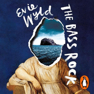The Bass Rock: 'A rising star of British fiction' Sunday Telegraph
