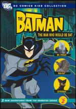 The Batman: The Man Who Would Be Bat - 