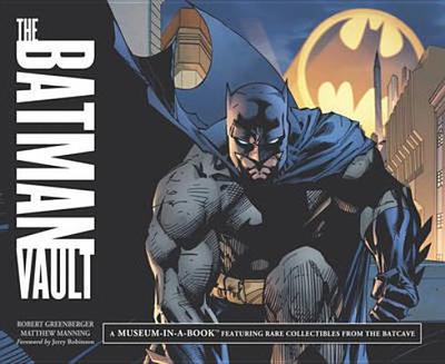 The Batman Vault: A Museum-In-A-Book with Rare Collectibles from the Batcave - Robert, Greenberger, and Manning, Matthew