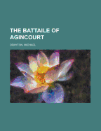 The Battaile of Agincourt