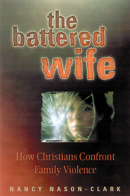 The Battered Wife - Nason-Clark, Nancy