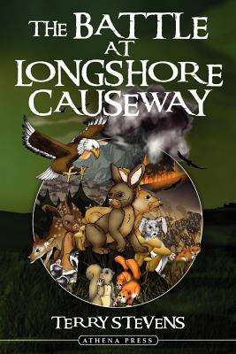 The Battle at Longshore Causeway - Stevens, Terry