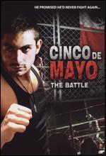 The Battle: Cinco de Mayo