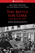 The Battle for Cork: July-August 1922