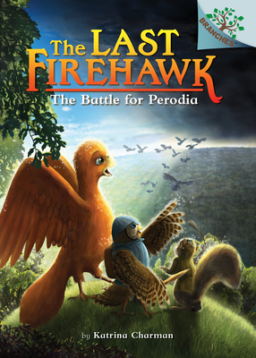 The Battle for Perodia: A Branches Book (the Last Firehawk #6): A Branches Book Volume 6 - Charman, Katrina