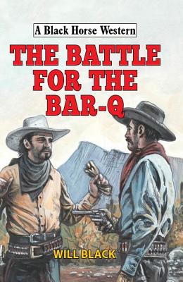 The Battle for the Bar-Q - Black, Will